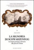 La signoria di Schwarzenegg. Un feudo goriziano sul Carso alle porte di Trieste