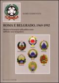 Roma e Belgrado 1969-1992. Momenti di incertezze nella politica estera dell'Italia verso la Jugoslavia