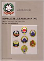 Roma e Belgrado 1969-1992. Momenti di incertezze nella politica estera dell'Italia verso la Jugoslavia