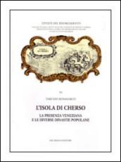 L'isola di Cherso. La presenza veneziana e le diverse dinastie popolane