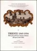 Trieste 1945-1954. Moti giovanili per Trieste italiana all'epoca del GMA: 80 Collana Civiltà del Risorgimento