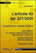 L'articolo 43 DPR 327/2001. L'acquisizione coattiva sanante