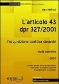 L'articolo 43 DPR 327/2001. L'acquisizione coattiva sanante