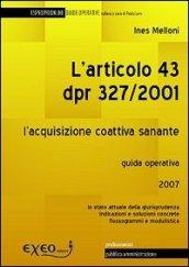 L'articolo 43 DPR 327/2001. L'acquisizione coattiva sanante