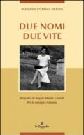 Due nomi due vite. Biografia di Angela Mattia Castelli. Per la famiglia Gemma