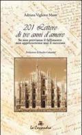 201 lettere di tre anni di amore. Se non proviamo il fallimento non apprezzeremo mai il successo