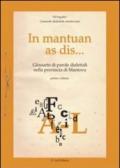 In mantuan as dis... Glossario di parole dialettali mantovane nella provincia di Mantova. 1.