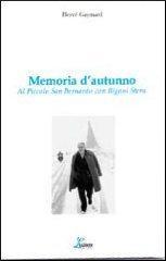 Memoria d'autunno. Al piccolo San Bernardo con Rigoni Stern