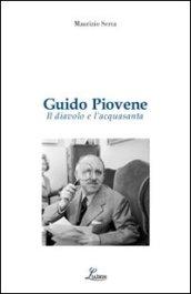 Guido Piovene. Il diavolo e l'acquasanta