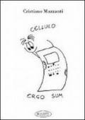 Cellulo, ergo sum