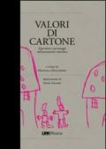 Valori di cartone. Valori, personaggi, linguaggi dei cartoni animati