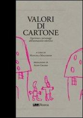 Valori di cartone. Valori, personaggi, linguaggi dei cartoni animati