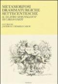 Metamorfosi drammaturgiche settecentesche. Il teatro «spagnolesco» di Carlo Gozzi