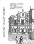 Ateneo Veneto. 1812-2012. Un'istituzione per la città
