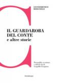 Il guardaroba del conte e altre storie. Personalità, avventure e stili di vita di Leopoldo Cicognara