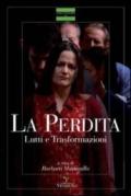 La perdita. Lutti e trasformazioni