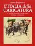 L'Italia della caricatura. La grande storia del caricaturismo in Italia (e dintorni)