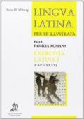 Lingua latina per se illustrata. Exercitia latina. Per i Licei e gli Ist. magistrali vol.1