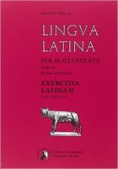 Lingua latina per se illustrata. Exercitia latina. Per i Licei e gli Ist. magistrali. Con espansione online