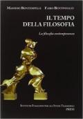 Il tempo della filosofia. La filosofia contemporanea. Per le Scuole superiori vol.3