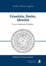 Giustizia, limite, identità. Per un fondamento filosofico