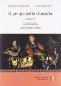 Il tempo della filosofia. La filosofia contemporanea. Con ebook. Con espansione online. Vol. 3