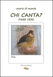 Chi canta? Fiabe vere