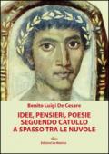 Idee, pensieri, poesie seguendo Catullo a spasso tra le nuvole