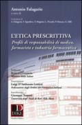 L'etica prescrittiva. Profili di responsabilità di medico, farmacista e industria farmaceutica