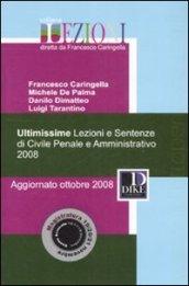 Ultimissime lezioni e sentenze di Civile, Penale e Amministrativo 2008