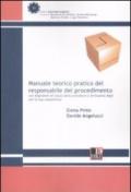 Manuale teorico pratico del responsabile del procedimento con diagrammi di flusso procedure e formulario degli atti di sua competenza