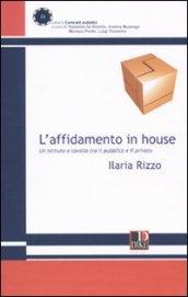 L'affidamento in house. Un istituto a cavallo tra il pubblico e il privato