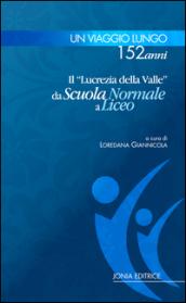 Un viaggio lungo 152 anni. Il «Lucrezia Della Valle» da Scuola Normale a Liceo