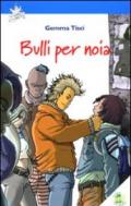 Bulli per noia