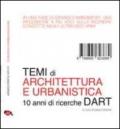 Temi di architettura e di urbanistica. 10 anni di ricerche DART