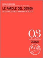 Le parole del design. 150 lemmi tecnici liberamente scelti