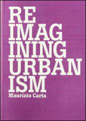 Ripensare l'urbanistica-Reimagining urbanism