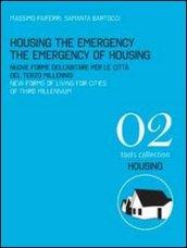 Housing the emergency the emergency of housing. New forms of living for cities of third millennium. Ediz. italiana e inglese