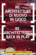 Re.architetture di nuovo in gioco-Re-architectures back in play