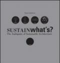 Sustainwhat's? The ambiguity of sustainable architecture