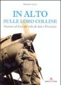 In alto sulle loro colline. Pionieri ed eroi del volo di Asti e provincia