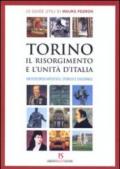 Torino, il Risorgimento e l'Unità d'Italia. Un percorso artistico, storico e culturale