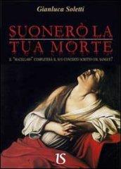 Suonerò la tua morte. Il macellaio completerà il suo concerto scritto col sangue?