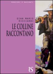 Le colline raccontano. Storie di piccole e grandi bellezze