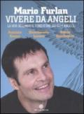 Vivere da angeli. La vita secondo il fondatore dei City Angels