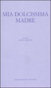 Mia dolcissima madre