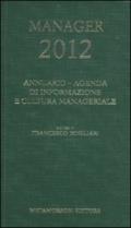 Agenda del manager 2012. Annuario di informazione e cultura manageriale