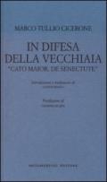 In difesa della vecchiaia. «Cato Maior, de senectute»