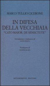 In difesa della vecchiaia. «Cato Maior, de senectute»