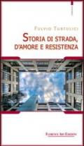 Storia di strada, d'amore e resistenza